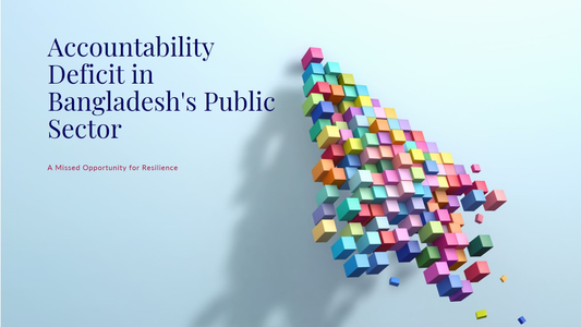 Lack of Accountability in Bangladesh
